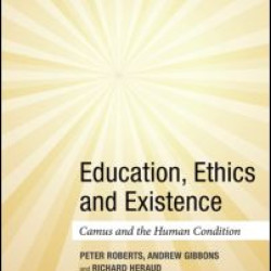 Education, Ethics and Existence