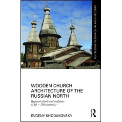 Wooden Church Architecture of the Russian North