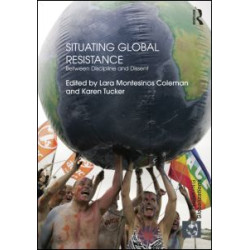 Situating Global Resistance Situating Global Resistance