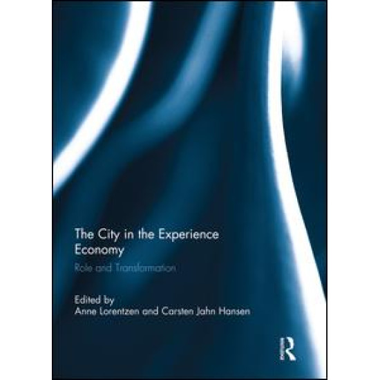 The City in the Experience Economy The City in the Experience Economy