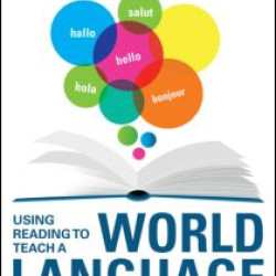 Using Reading to Teach a World Language Using Reading to Teach a World Language