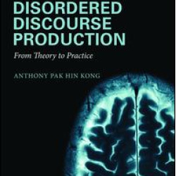Analysis of Neurogenic Disordered Discourse Production Analysis of Neurogenic Disordered Discourse Production