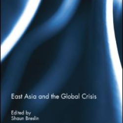 East Asia and the Global Crisis East Asia and the Global Crisis