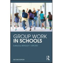 Group Work in Schools Group Work in Schools