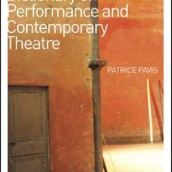 The Routledge Dictionary of Performance and Contemporary Theatre