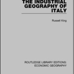 The Industrial Geography of Italy The Industrial Geography of Italy