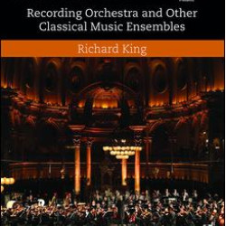 Recording Orchestra and Other Classical Music Ensembles Recording Orchestra and Other Classical Music Ensembles