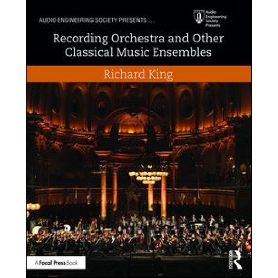 Recording Orchestra and Other Classical Music Ensembles Recording Orchestra and Other Classical Music Ensembles