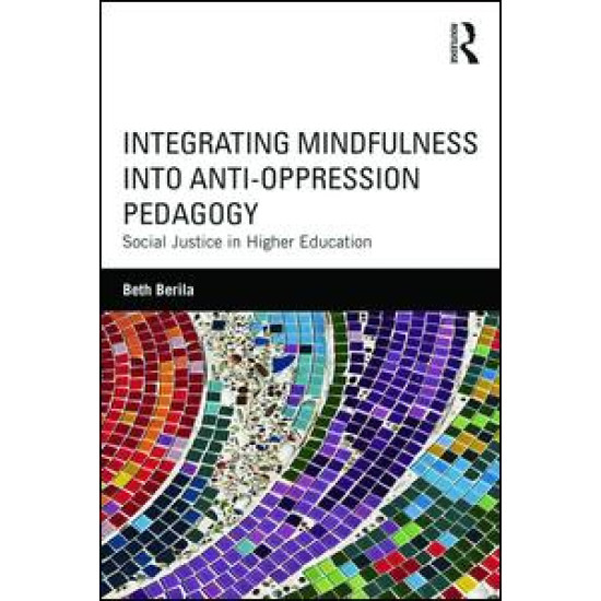 Integrating Mindfulness into Anti-Oppression Pedagogy