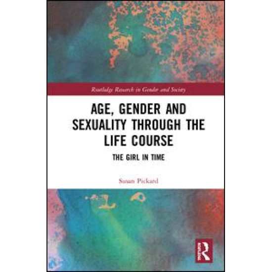 Age, Gender and Sexuality through the Life Course