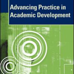 Advancing Practice in Academic Development Advancing Practice in Academic Development