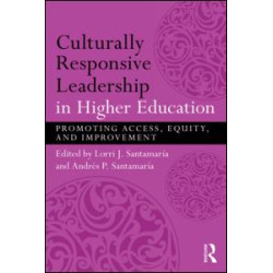 Culturally Responsive Leadership in Higher Education Culturally Responsive Leadership in Higher Education