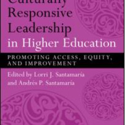 Culturally Responsive Leadership in Higher Education