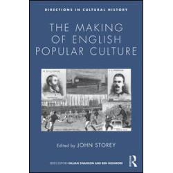 The Making of English Popular Culture The Making of English Popular Culture