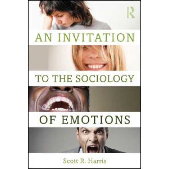 An Invitation to the Sociology of Emotions An Invitation to the Sociology of Emotions