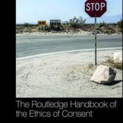The Routledge Handbook of the Ethics of Consent