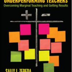 The Leader's Guide to Working with Underperforming Teachers The Leader's Guide to Working with Underperforming Teachers