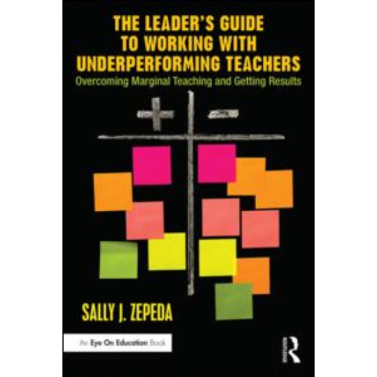 The Leader's Guide to Working with Underperforming Teachers