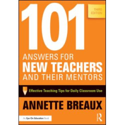 101 Answers for New Teachers and Their Mentors 101 Answers for New Teachers and Their Mentors