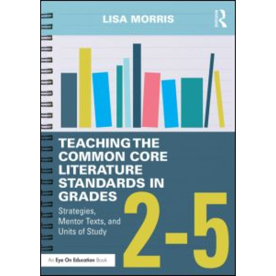 Teaching the Common Core Literature Standards in Grades 2-5