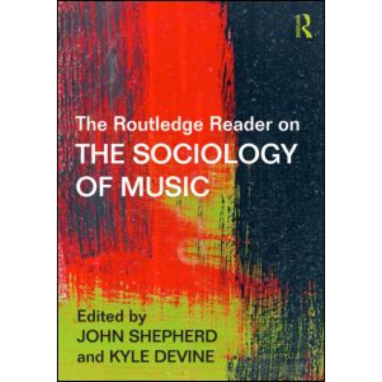 The Routledge Reader on the Sociology of Music The Routledge Reader on the Sociology of Music