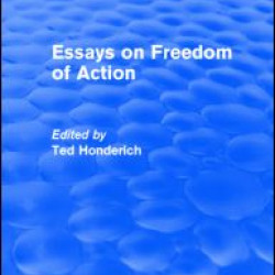 Essays on Freedom of Action (Routledge Revivals) Essays on Freedom of Action (Routledge Revivals)
