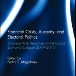 Financial Crisis, Austerity, and Electoral Politics Financial Crisis, Austerity, and Electoral Politics