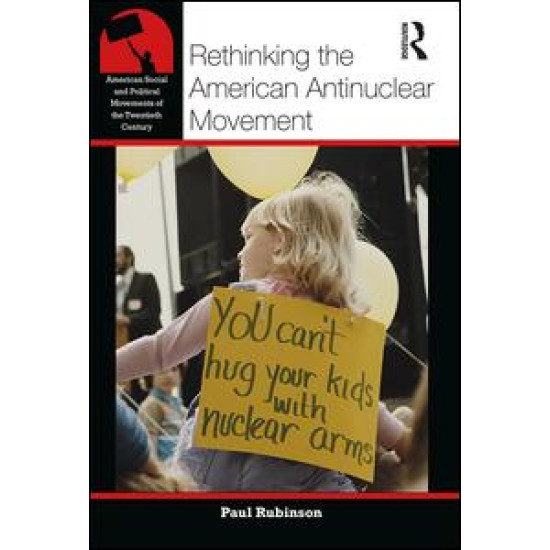 Rethinking the American Antinuclear Movement