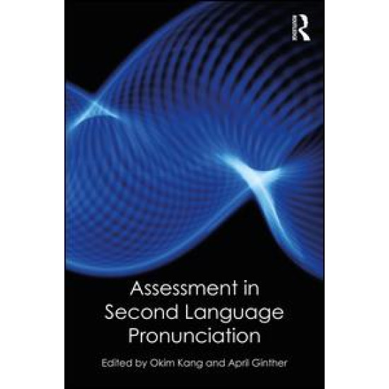 Assessment in Second Language Pronunciation Assessment in Second Language Pronunciation