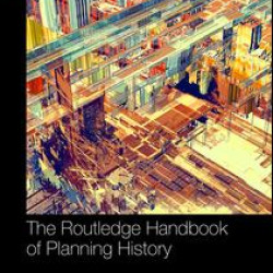 The Routledge Handbook of Planning History The Routledge Handbook of Planning History