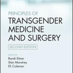 Principles of Transgender Medicine and Surgery Principles of Transgender Medicine and Surgery