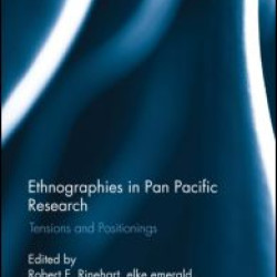 Ethnographies in Pan Pacific Research Ethnographies in Pan Pacific Research