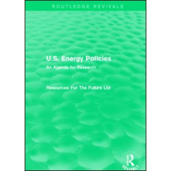 U.S. Energy Policies (Routledge Revivals) U.S. Energy Policies (Routledge Revivals)