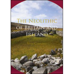 The Neolithic of Britain and Ireland The Neolithic of Britain and Ireland