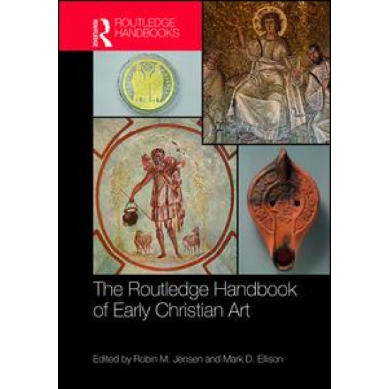 The Routledge Handbook of Early Christian Art