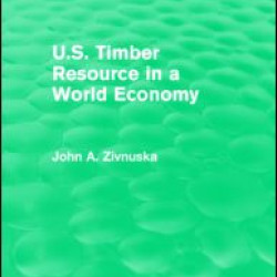 U.S. Timber Resource in a World Economy (Routledge Revivals) U.S. Timber Resource in a World Economy (Routledge Revivals)