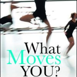 What Moves You? What Moves You?