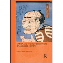 Manga and the Representation of Japanese History Manga and the Representation of Japanese History
