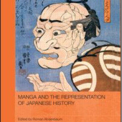 Manga and the Representation of Japanese History Manga and the Representation of Japanese History