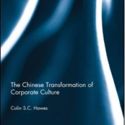 The Chinese Transformation of Corporate Culture The Chinese Transformation of Corporate Culture