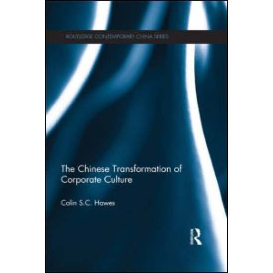 The Chinese Transformation of Corporate Culture The Chinese Transformation of Corporate Culture