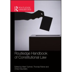 Routledge Handbook of Constitutional Law Routledge Handbook of Constitutional Law