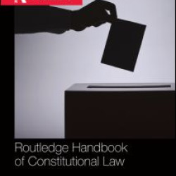 Routledge Handbook of Constitutional Law Routledge Handbook of Constitutional Law