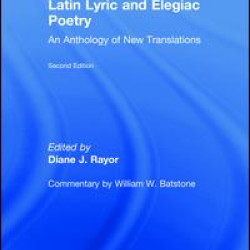 Latin Lyric and Elegiac Poetry Latin Lyric and Elegiac Poetry