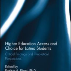 Higher Education Access and Choice for Latino Students