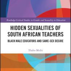 Hidden Sexualities of South African Teachers Hidden Sexualities of South African Teachers