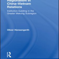 Regionalism in China-Vietnam Relations Regionalism in China-Vietnam Relations
