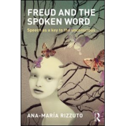 Freud and the Spoken Word Freud and the Spoken Word
