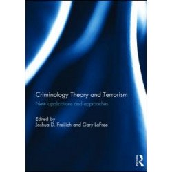 Criminology Theory and Terrorism Criminology Theory and Terrorism