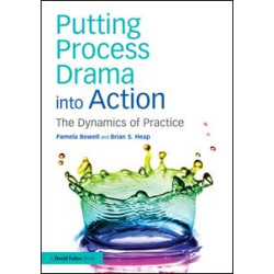 Putting Process Drama into Action Putting Process Drama into Action